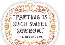 Parting is such sweet sorrow